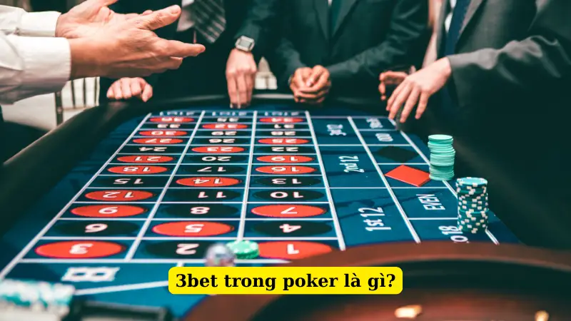 3bet trong poker là gì?