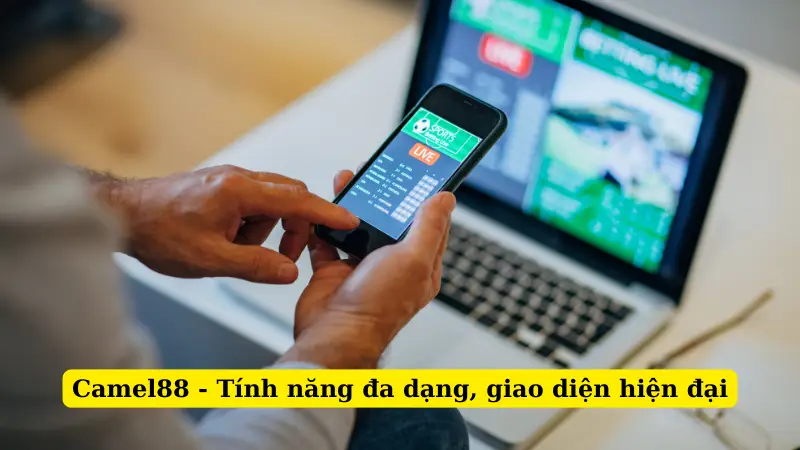 Camel88 - Tính năng đa dạng, giao diện hiện đại